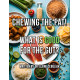 Chewing the Fat! What is GOOD for the GUT?
